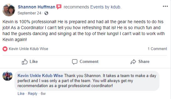 Review from facebook about great wedding services. DJ Kdub, MC, DJ, Music, Oregon, Entertainment, Receptions, Weddings, Speaker system, Reviews; Events by Kevin Wise; Events by Kdub; Oregon DJ; Wedding DJ; Professional wedding mc; Dance Wedding Reception;